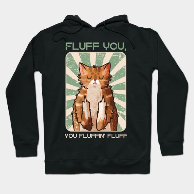 Fluff you you fluffin’ fluff! - Red Cat Hoodie by Feline Emporium